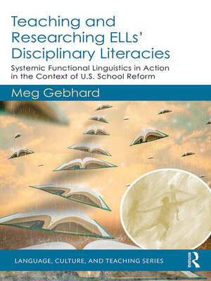 cover image of Teaching and Researching ELLs' Disciplinary Literacies